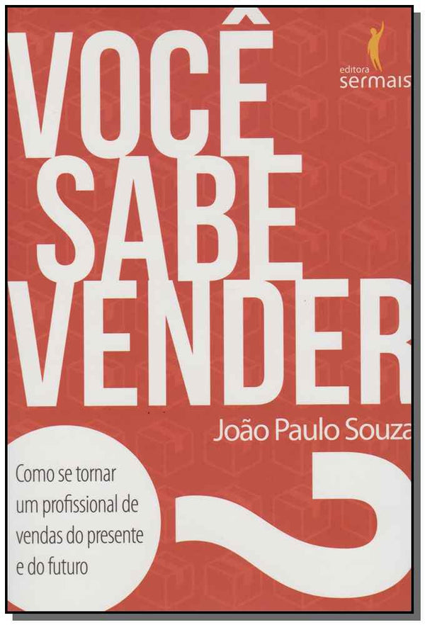 Capa do livro Você Sabe Vender?, de Joao Paulo Souza