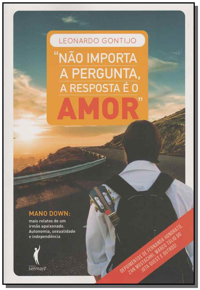 Não Importa a Pergunta - A Resposta É o Amor