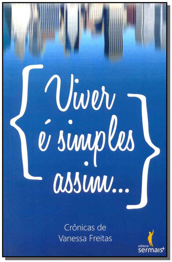 Capa do livro Viver É Simples Assim, de Vanessa Freitas