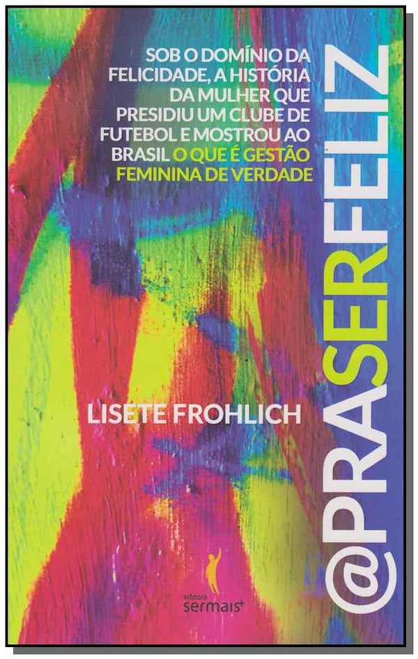 Capa do livro @praserfeliz, de Lisete Frohlich