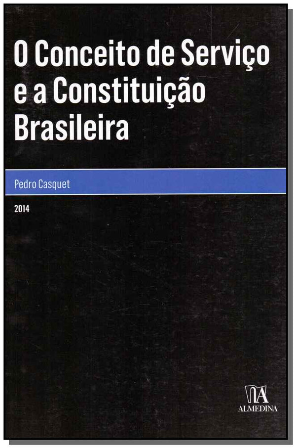 Capa do livro Conceito de Serviço e a Constituição Brasileira, o, de Pedro Casquet