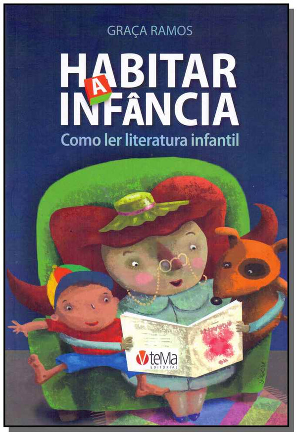 Capa do livro Habitar a Infância: Como Ler Literatura Infantil, de Graca Ramos