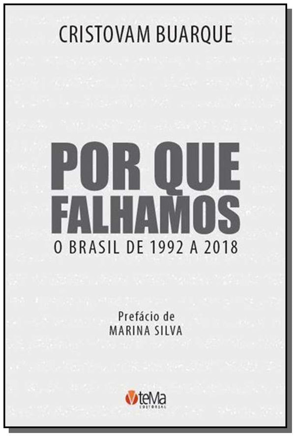 Capa do livro Por que Falhamos - O Brasil de 1992 a 2018, de Cristovam Buarque