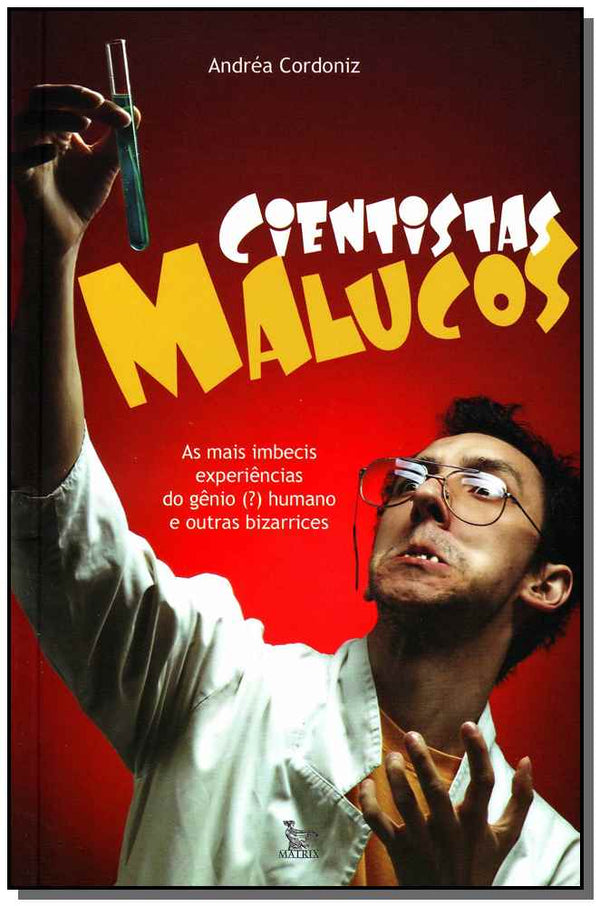 Capa do livro Cientistas Malucos, de Andrea Cordoniz