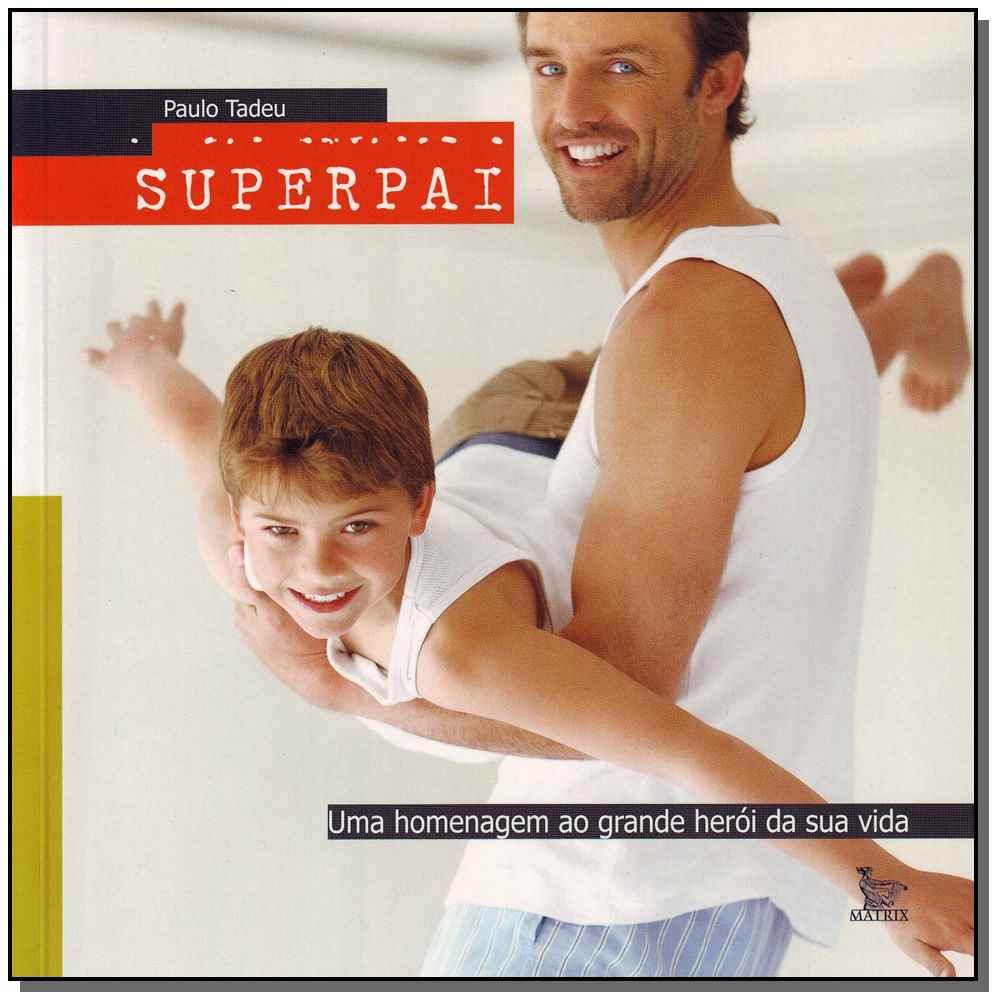 Superpai - Uma Homenagem ao Grande Heró da Sua Vida