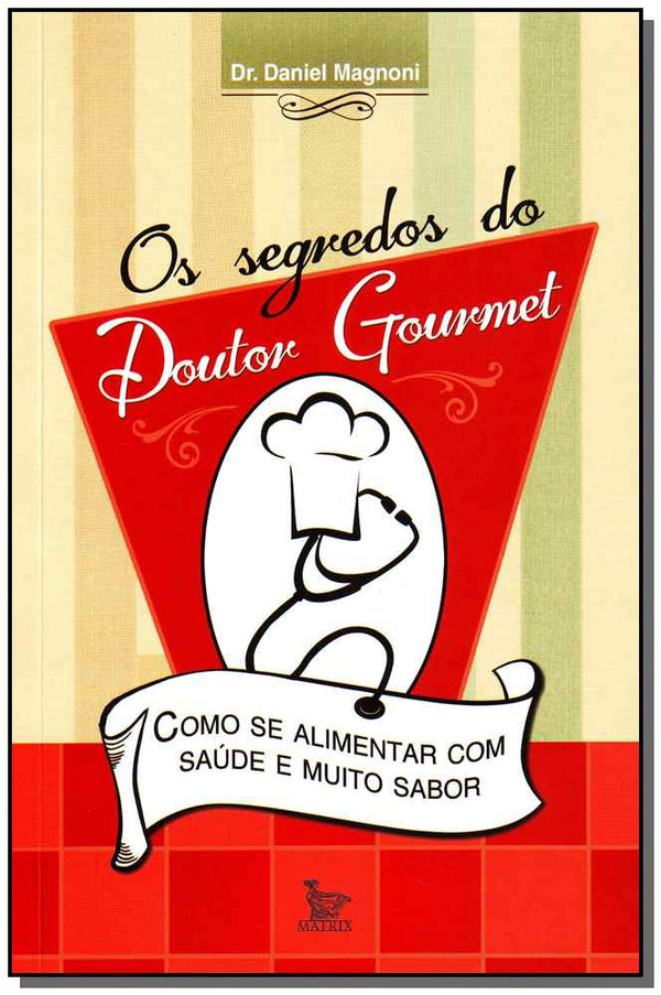 Capa do livro Segredos do Doutor Gourmet, os, de Daniel Magno