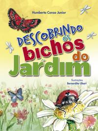 Capa do livro Descobrindo os Bichos do Jardim, de Humberto Conzo Junior