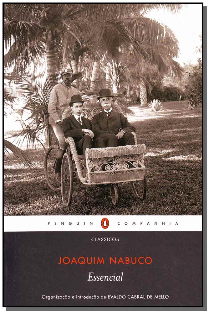 Essencial Joaquim Nabuco