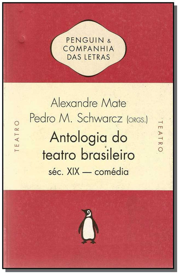 Capa do livro Antologia do Teatro Brasileiro Sec. XIX - Comedia, de Alexandre Mat, Pedro Schwarsz (org.)