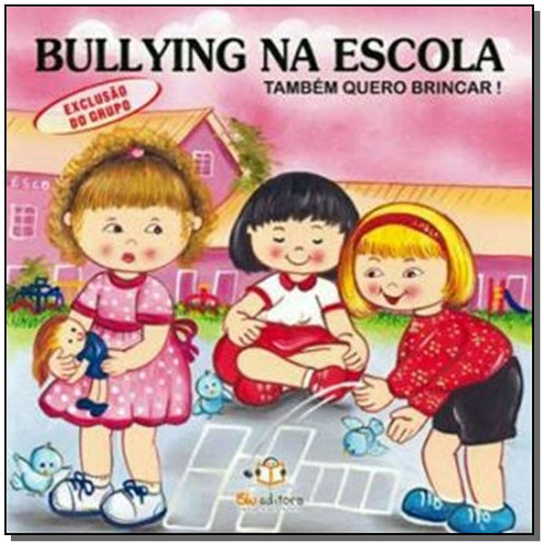 Capa do livro Bullying na Escola - Exclusao de Grupo, de Cristina Klein