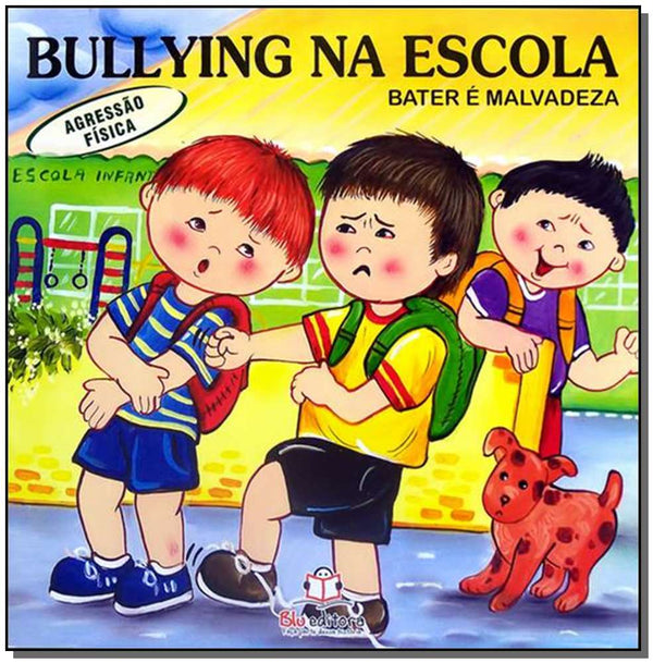 Capa do livro Bullying na Escola - Agressão Física, de Cristina Klein