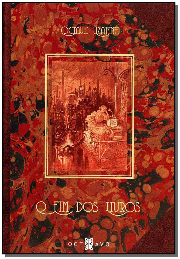 Capa do livro O Fim dos Livros, de Octave Uzanne