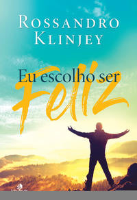 Eu Escolho Ser Feliz