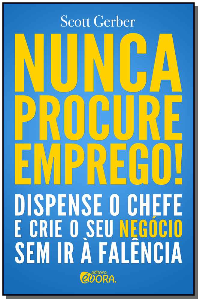 Nunca Procure Emprego!