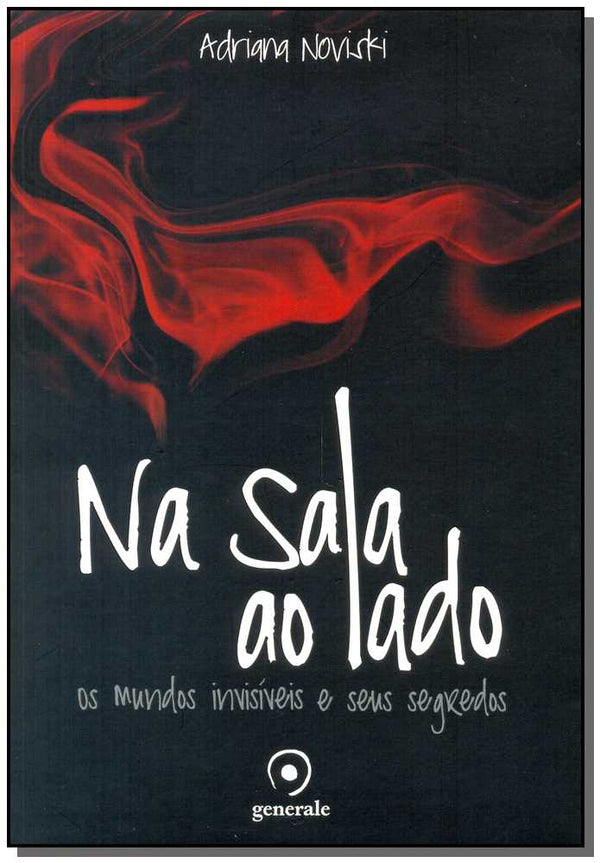 Capa do livro Na Sala ao Lado - Os Mundos Invisíveis, de Adriana Noviski