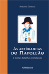 As Artimanhas do Napoleão e Outras Batalhas Cotidianas