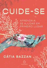 Capa do livro Cuide-Se, de Catia Bazzan