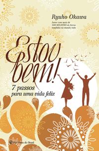 Estou Bem - 7 Passos para uma Vida Feliz