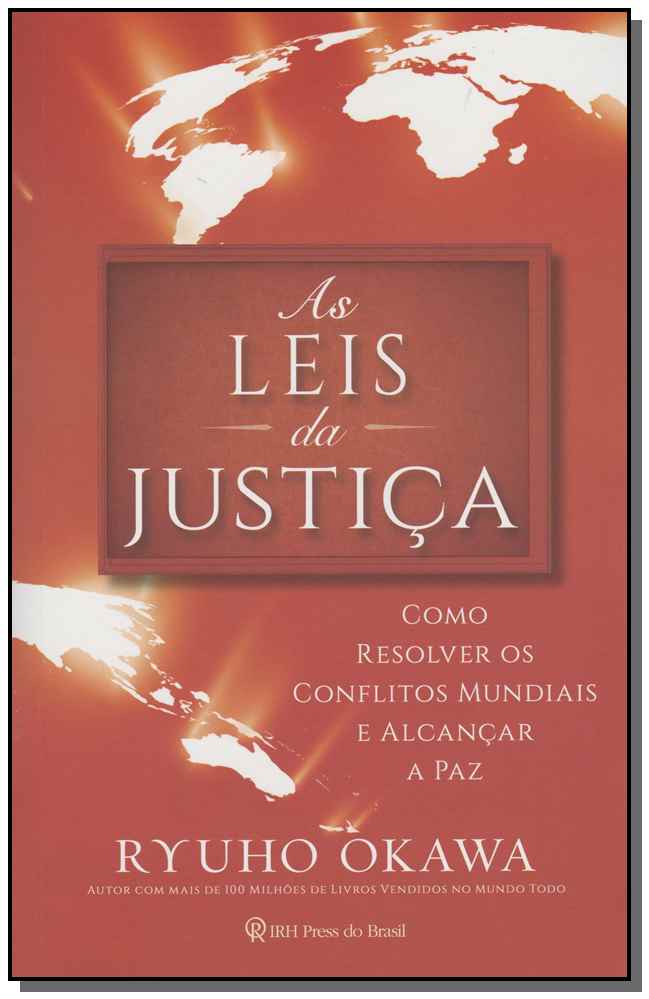 As Leis da Justiça - Como Resolver os Conflitos Mundiais e Alcançar a Paz