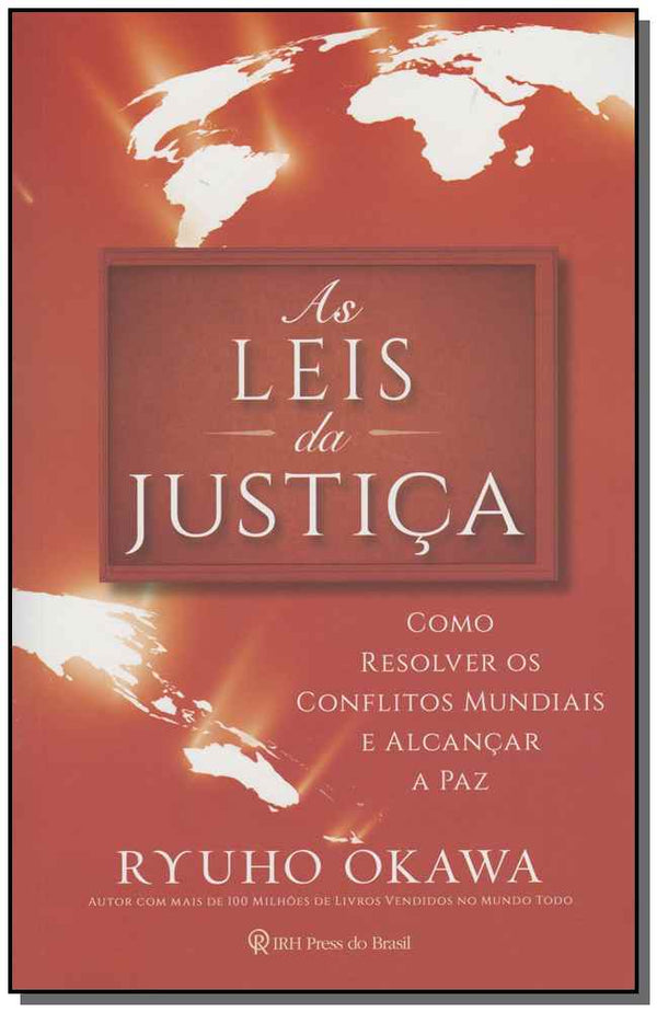 Capa do livro As Leis da Justiça - Como Resolver os Conflitos Mundiais e Alcançar a Paz, de Ryuho Okawa
