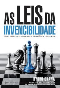 As Leis da Invencibilidade - Como Desenvolver uma Mente Estratégica e Gerencial