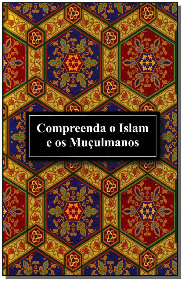 Capa do livro Compreenda o Islam e os Muçulmanos, de Samir El Hayek