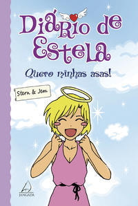 Diário de Estela 1 - Quero Minhas Asas