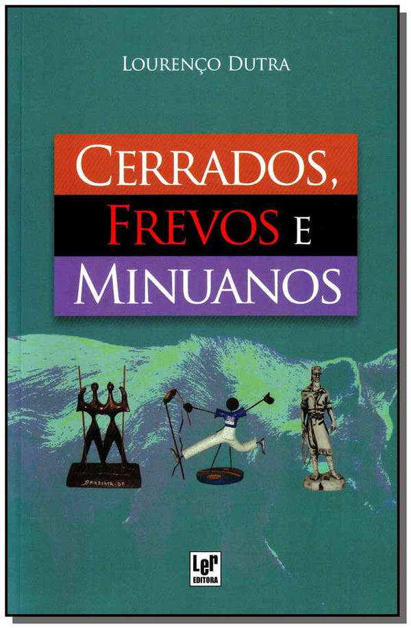 Capa do livro Cerrados, Frevos e Minuanos, de Lourenco Dutra