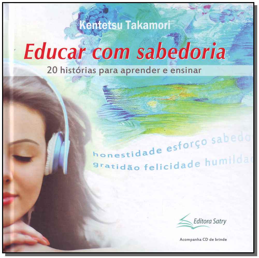 Educar com Sabedoria - 20 Histórias para Aprender e Educar - Inclui Cd