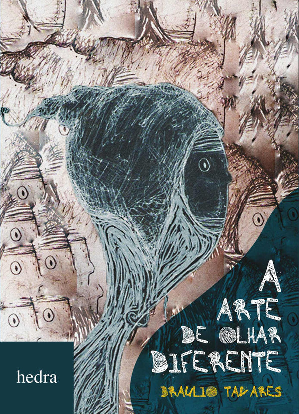 Capa do livro A Arte de Olhar Diferente, de Braulio Tavares