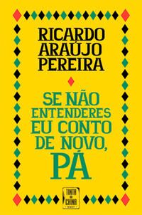 Capa do livro Se Não Entenderes Eu Conto de Novo, Pá! (2ª Edição), de Ricardo Pereira