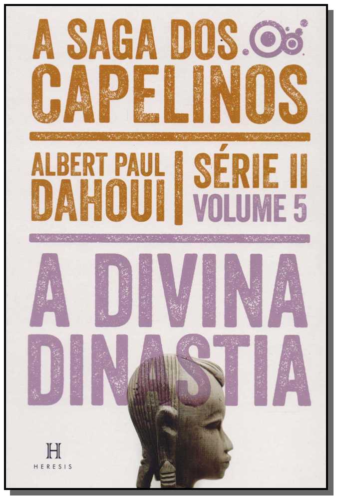 Divina Dinastia,a-A Saga dos Capelinos Vol.5
