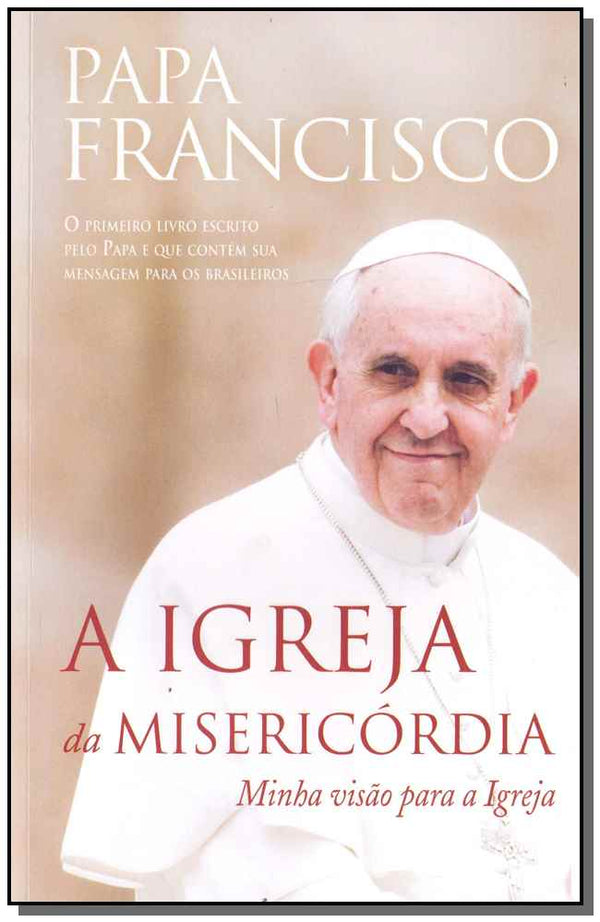Capa do livro A Igreja da Misericórdia, de Papa Francisco