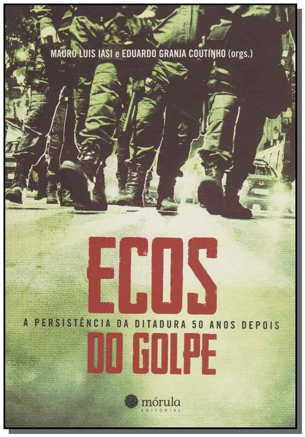 Capa do livro Ecos do Golpes, de Eduardo G, Lasi, Mauro Coutinho