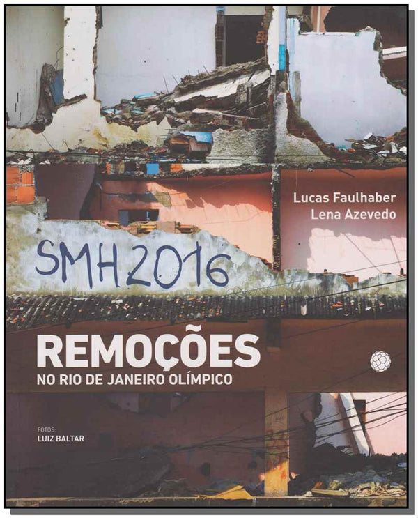 Capa do livro Smh 2016 - Remocoes no Rio de Janeiro Olimpico, de Lucas / Azevedo, Lena Faulhaber
