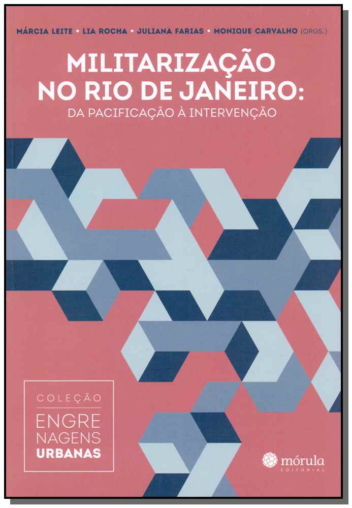Militarização no Rio de Janeiro - Da Pacificação à Intervenção