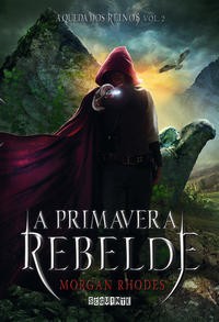 Capa do livro A Primavera Rebelde, de Morgan Rhodes