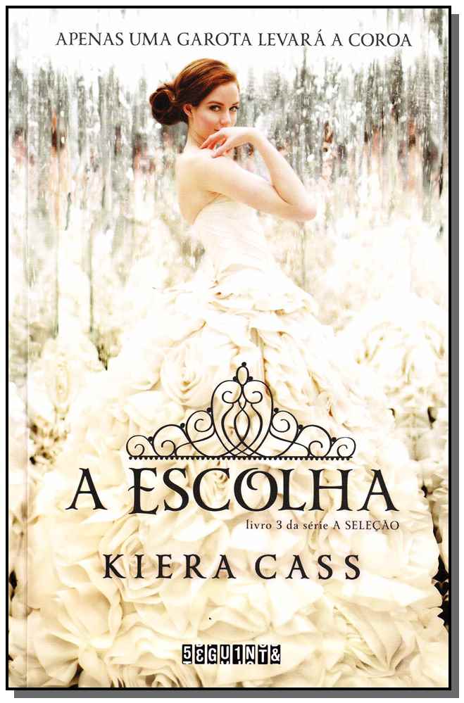 A Escolha - Livro 03 - Série a Seleção