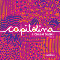 Capitolina - O Poder das Garotas - Vol.01