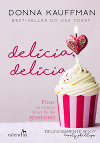 Capa do livro Delicia, Delicia, de Donna Kauffman