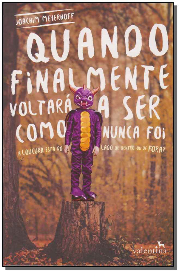 Capa do livro Quando Finalmente Voltará Ser Como Nunca Foi, de Joachim Meyerhoff