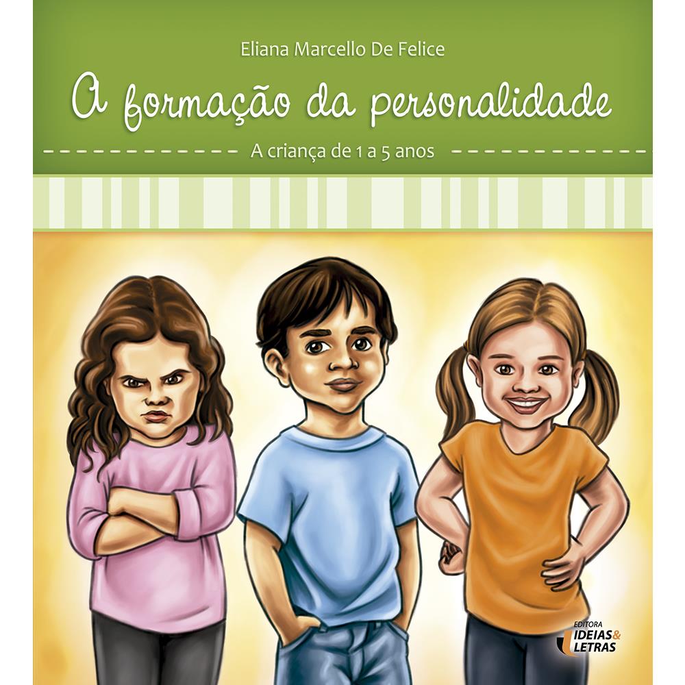 A Formação da Personalidade - A Criança de 1 a 5 Anos