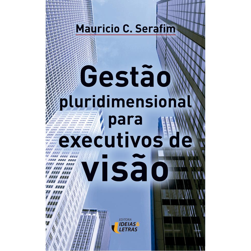 Gestão Pluridimensional para Executivos de Visão