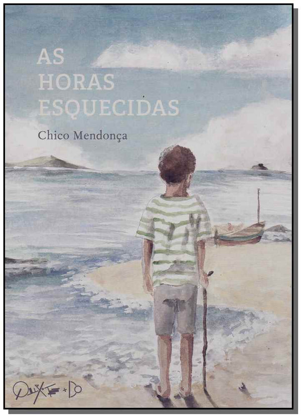 Capa do livro Horas Esquecidas, as, de Chico Mendonca