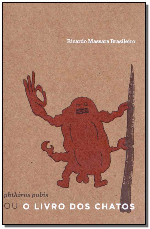 Capa do livro Phthirus Pubis ou o Livro dos Chatos, de Ricardo Massara Brasileiro
