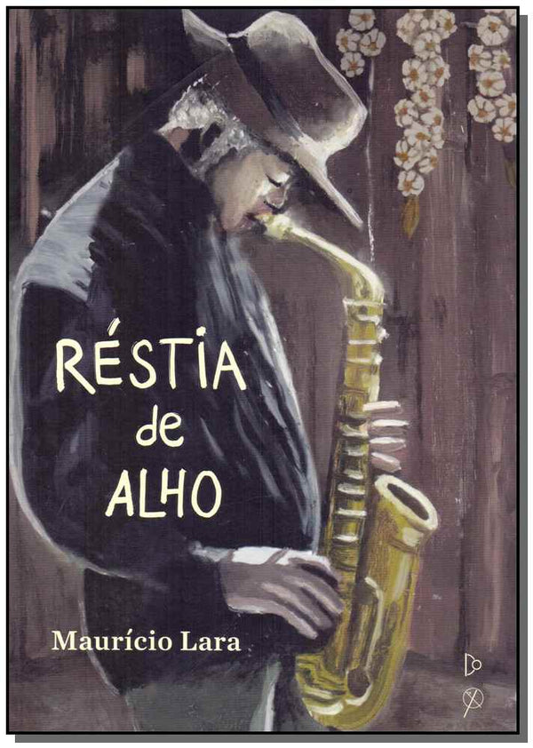 Capa do livro Réstia de Alho, de Mauricio Lara