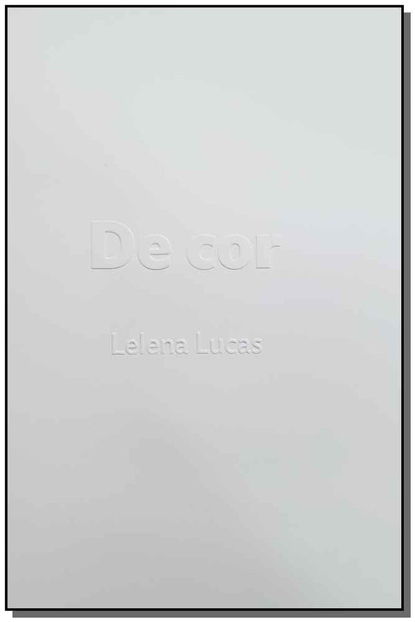 Capa do livro De Cor, de Lucas Lelena