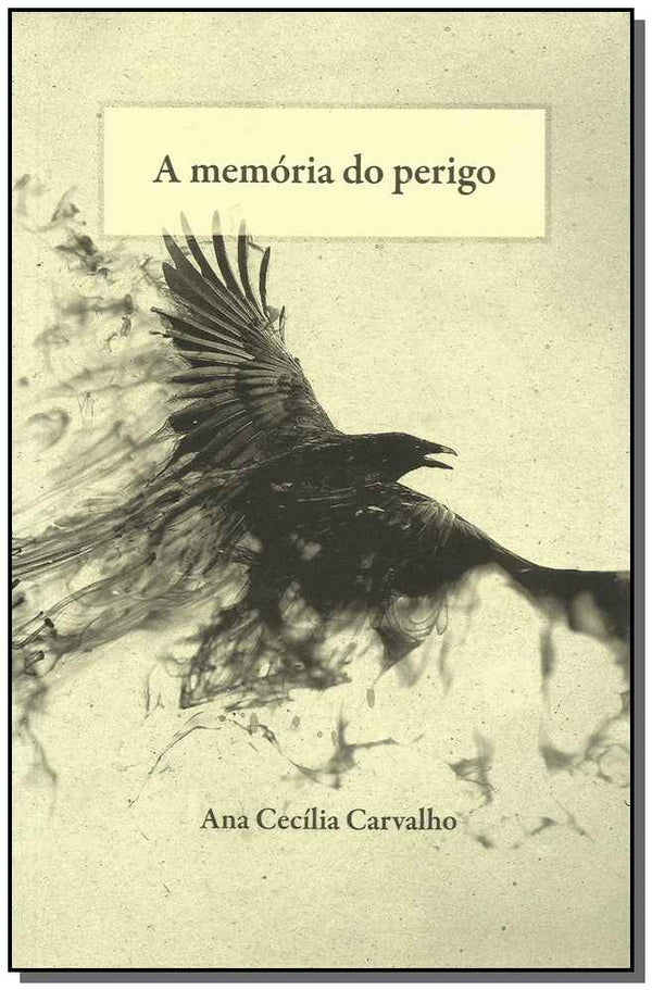 Capa do livro Memória do Perigo, a, de Ana Cecilia Carvalho