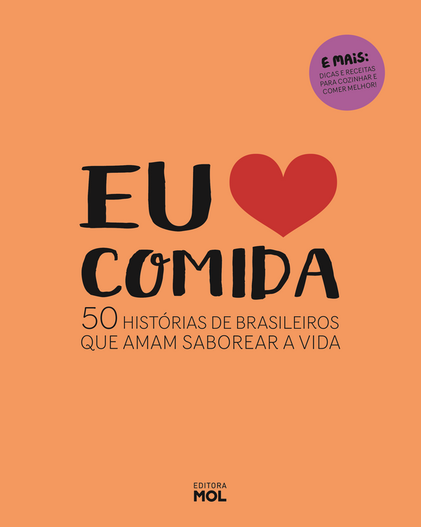 Capa do livro Eu Amo Comida - 50 Histórias de Brasileiros que Amam Saborear a Vida, de Roberta Faria