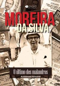 Moreira da Silva - O Ultimo dos Malandros